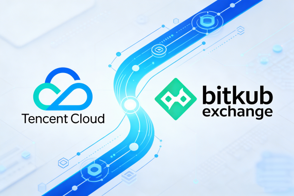 Tencent Cloud and Bitkub of Thailand have reached a cooperation agreement on digital asset services.
