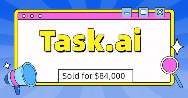 五一之后域名成交量飙升，Task.ai再次以8.4万美元成交