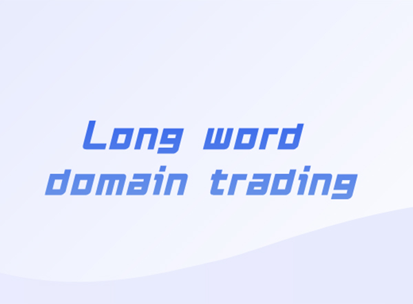Long-word domain name trading highlights market potential