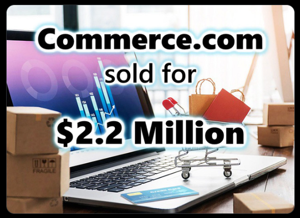 Commerce.com sold for $2.2 million, becoming the first seven-digit domain name transaction in 2025