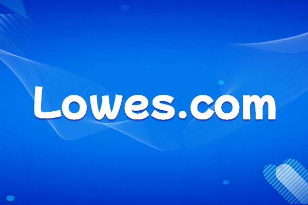 Explore the domain name of Lowe's, the second largest decoration materials retailer in the United States:lowes.com