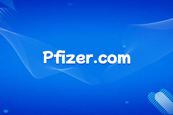 Digging Deep into Pfizer Pharmaceuticals in the United States: The Business Layout and Global Influence Behind the Official Website Domain Name pfizer.com