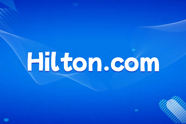 Hilton Worldwide, a globally renowned hotel management company, is an introduction and official website domain name.