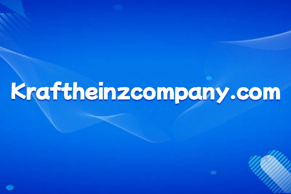Kraft Heinz: American Food Giant and Its Official Website Domain Name Resolution