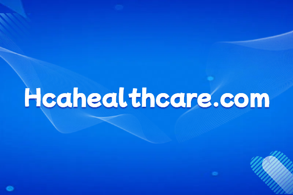 Introduction to HCA Healthcare Company and its official website domain name