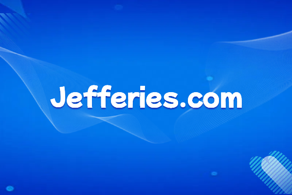 跨国投资银行集团杰富瑞(Jefferies)简介及官网