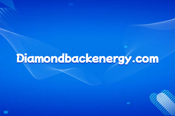 美国独立油气公司Diamondback Energy:介绍及官网域名