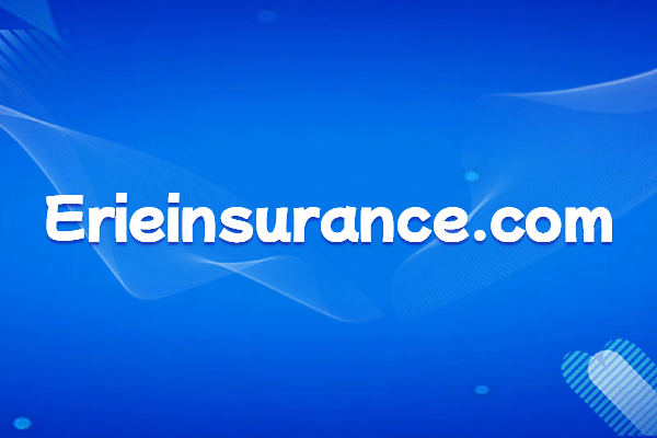 Erie Insurance Group: Comprehensive Overview: Business Scope, Service Advantages, and Website
