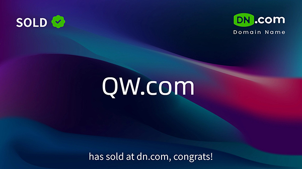 Big News! The 30-year-old QW.com has been successfully sold through DN.com!