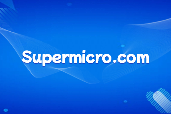Introduction to Supermicro, a US server manufacturer, including its official website domain.