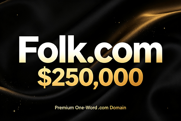 Folk.com成交价25万美元引行业热议! AI初创重金收购，揭示单词.com 域名长期价值