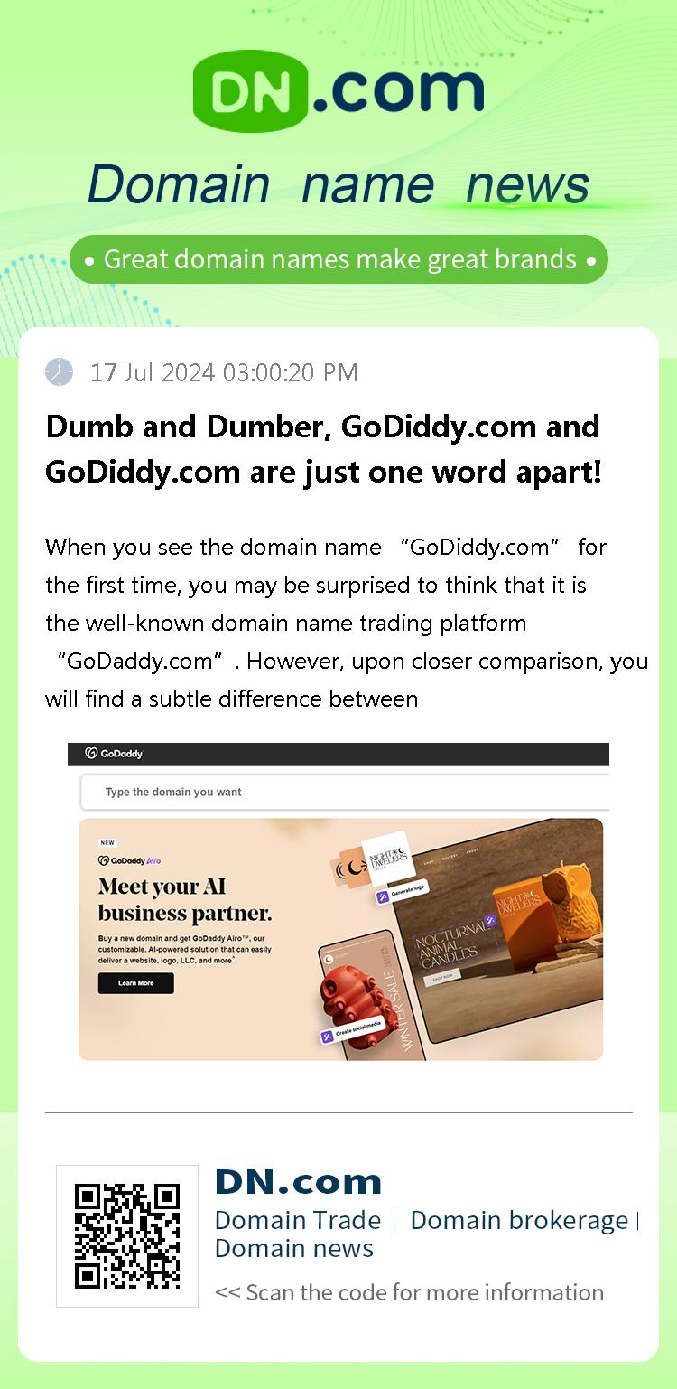 Dumb and Dumber, GoDiddy.com and GoDiddy.com are just one word apart!