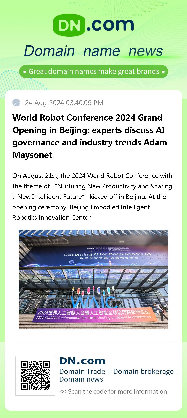 World Robot Conference 2024 Grand Opening in Beijing: experts discuss AI governance and industry trends Adam Maysonet