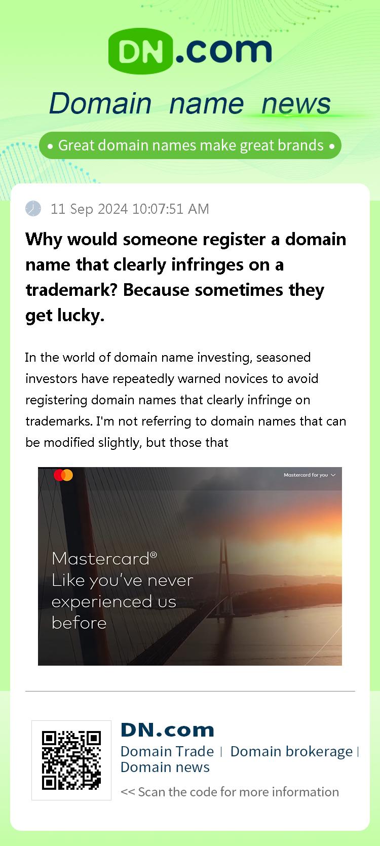 Why would someone register a domain name that clearly infringes on a trademark? Because sometimes they get lucky.