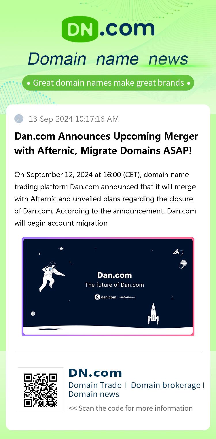 Dan.com Announces Upcoming Merger with Afternic, Migrate Domains ASAP!