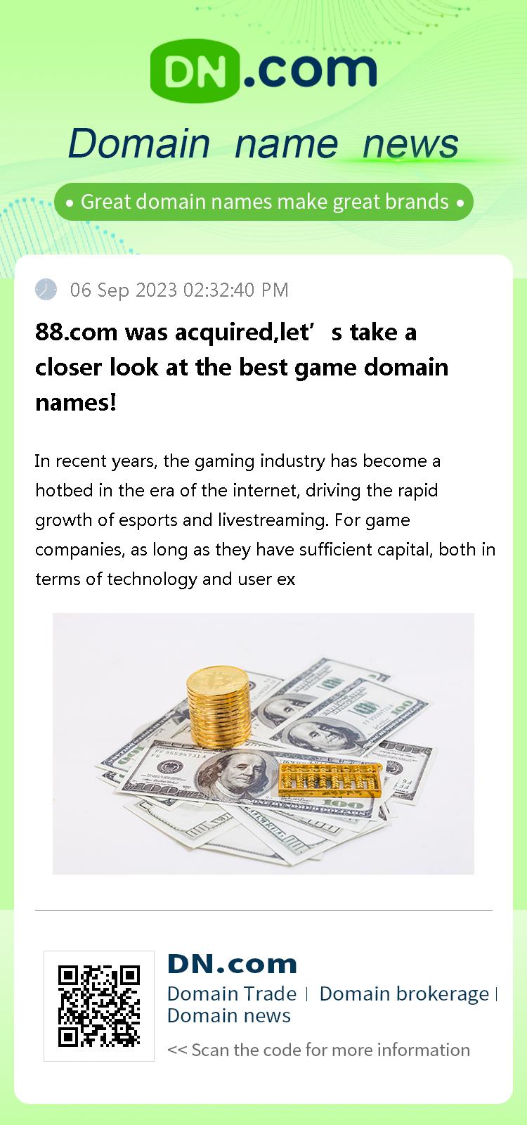 88.com was acquired,let’s take a closer look at the best game domain names!