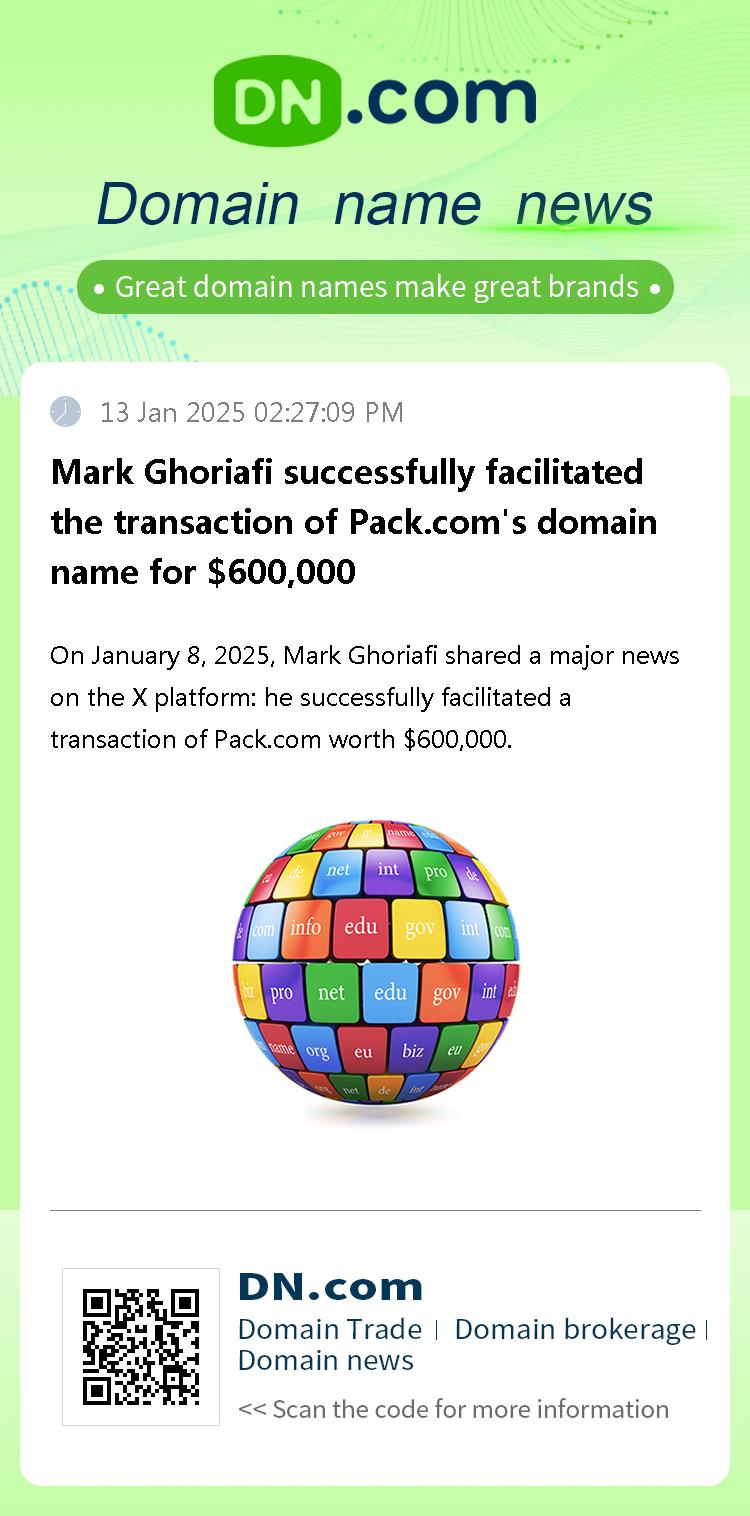 Mark Ghoriafi successfully facilitated the transaction of Pack.com's domain name for $600,000