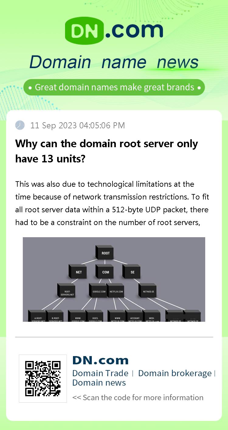 Why can the domain root server only have 13 units?