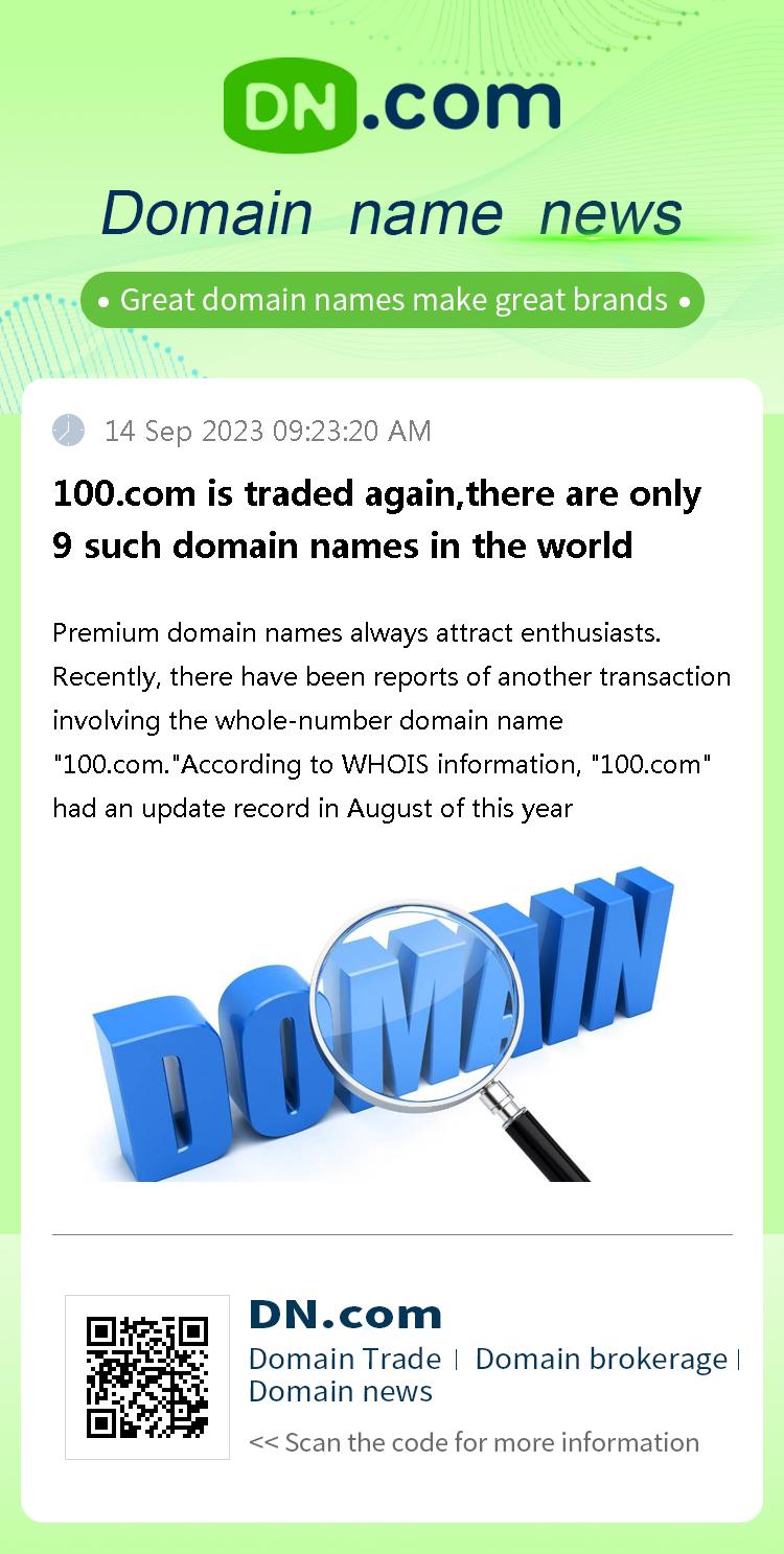 100.com is traded again,there are only 9 such domain names in the world