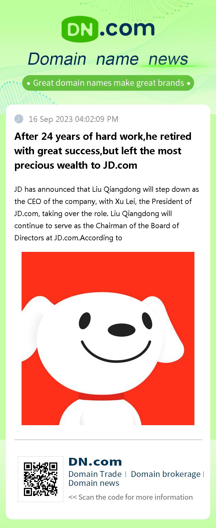 After 24 years of hard work,he retired with great success,but left the most precious wealth to JD.com