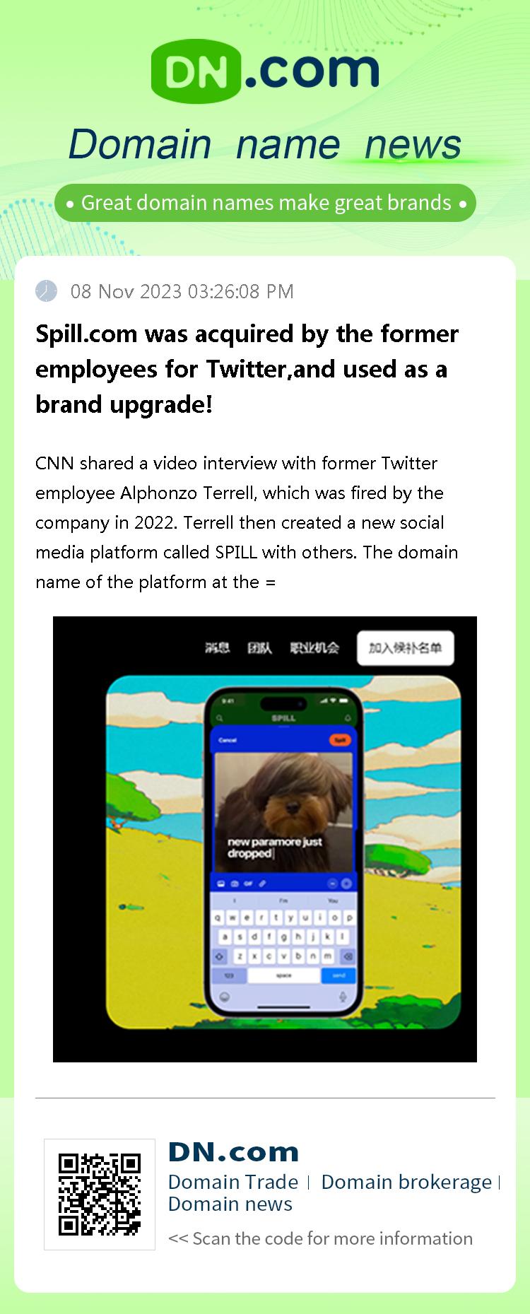 Spill.com was acquired by the former employees for Twitter,and used as a brand upgrade!