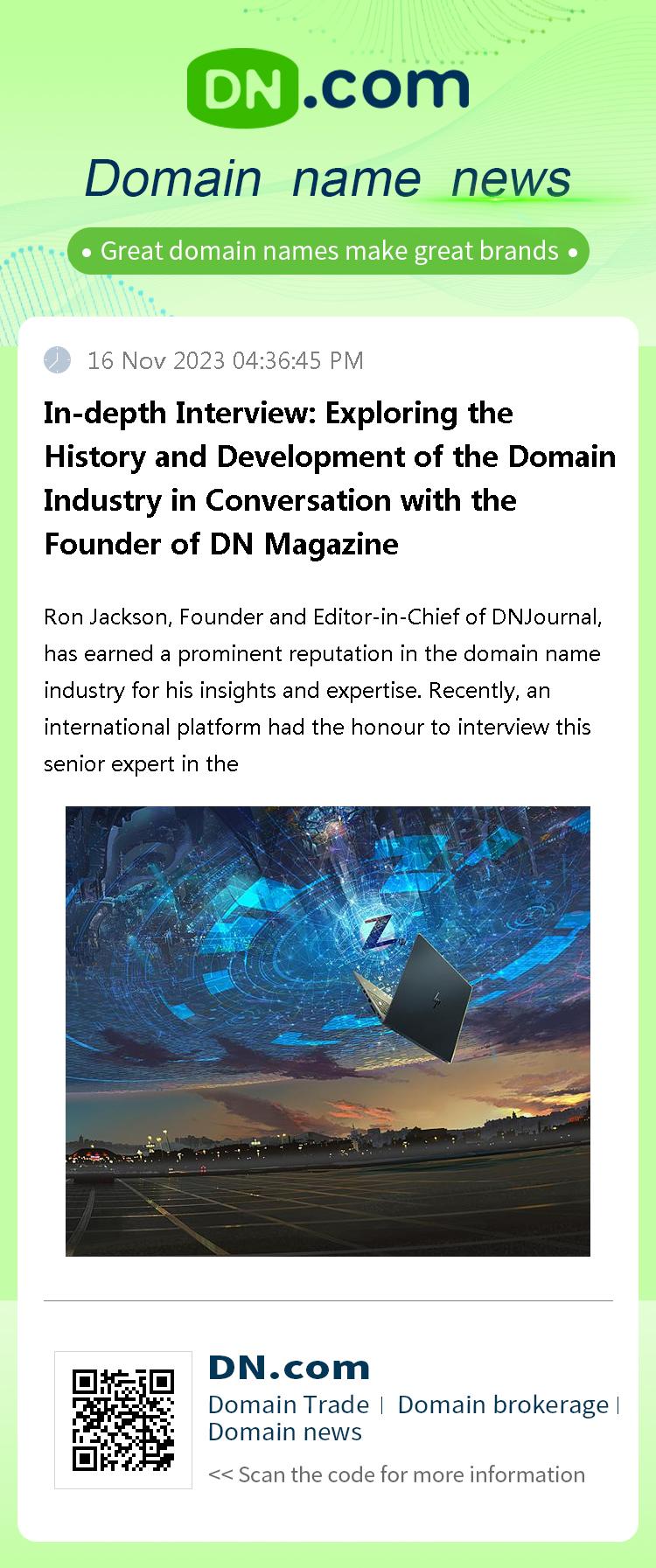 In-depth Interview: Exploring the History and Development of the Domain Industry in Conversation with the Founder of DN Magazine
