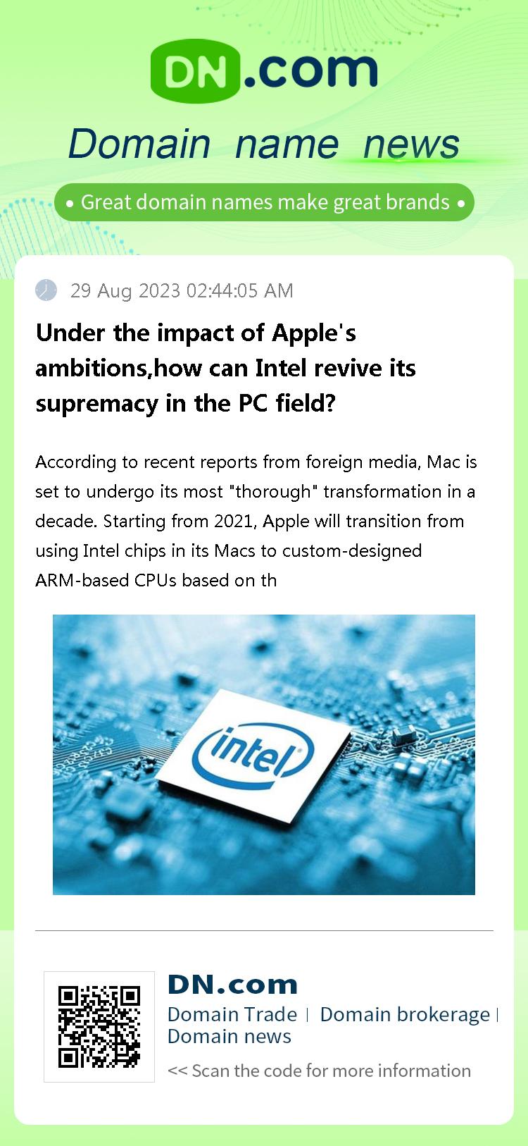Under the impact of Apple's ambitions,how can Intel revive its supremacy in the PC field?