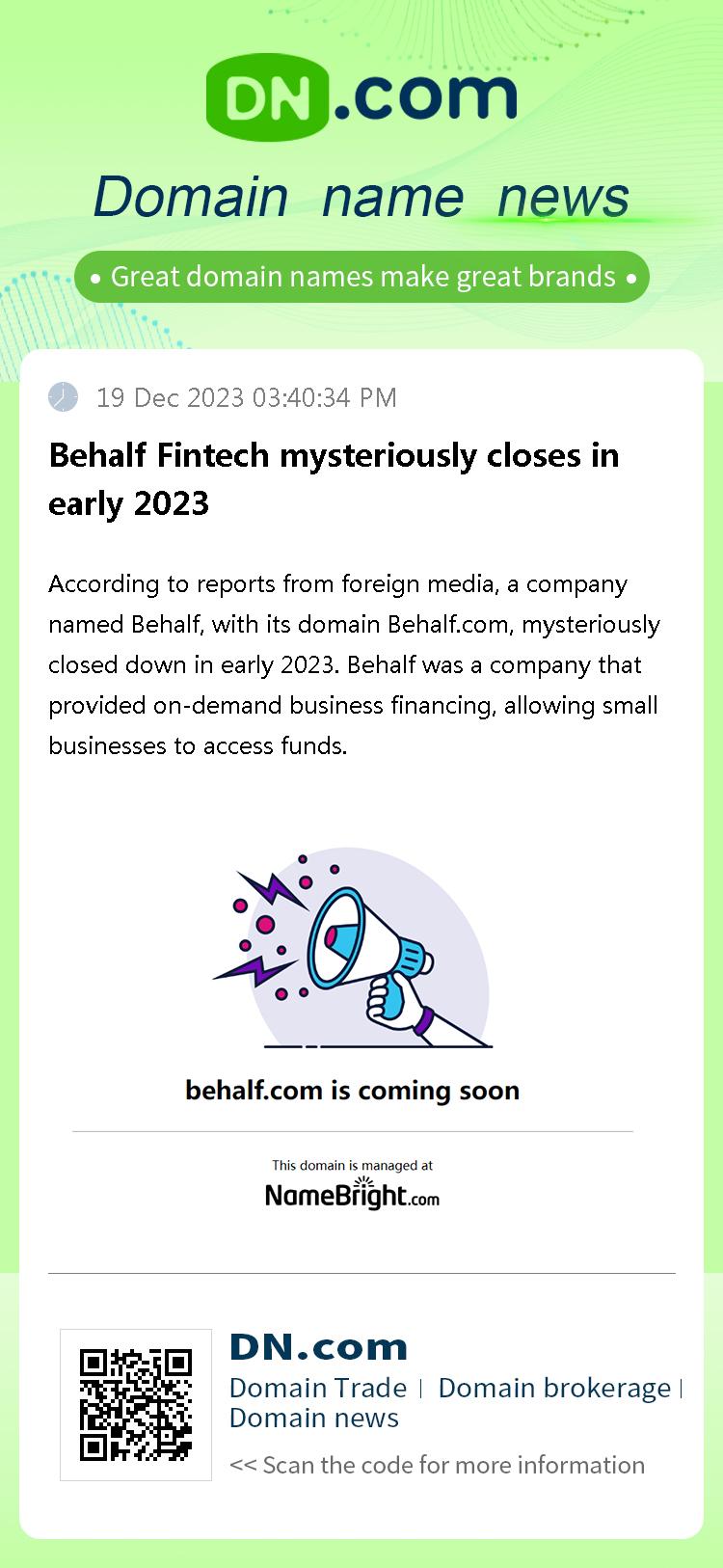 Behalf Fintech mysteriously closes in early 2023