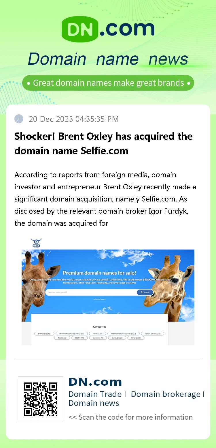 Shocker! Brent Oxley has acquired the domain name Selfie.com