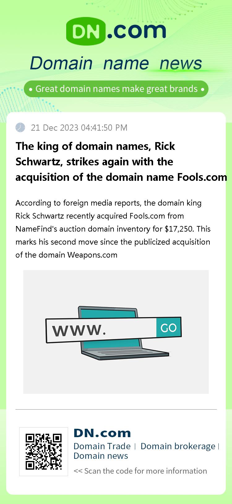 The king of domain names, Rick Schwartz, strikes again with the acquisition of the domain name Fools.com